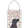 All Cookies Must Go To The Lab Ornament